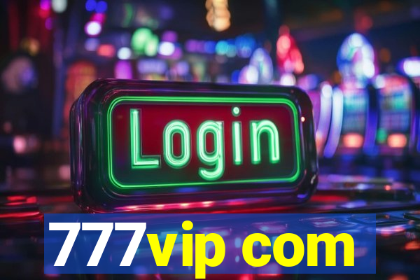 777vip com