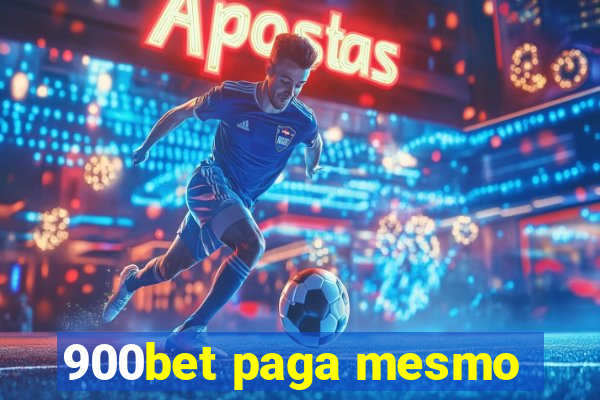 900bet paga mesmo