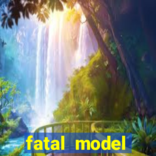 fatal model guanambi bahia