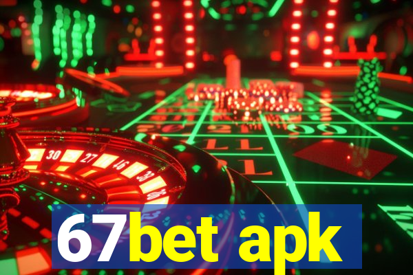 67bet apk