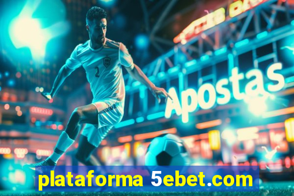 plataforma 5ebet.com