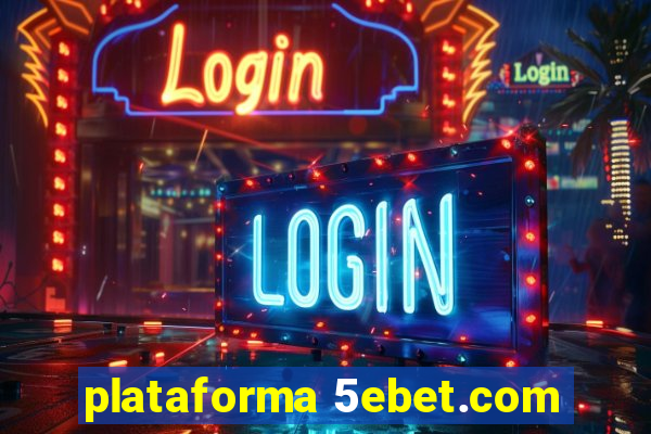 plataforma 5ebet.com