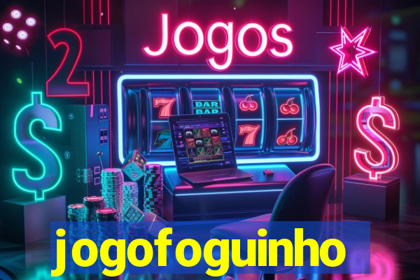 jogofoguinho