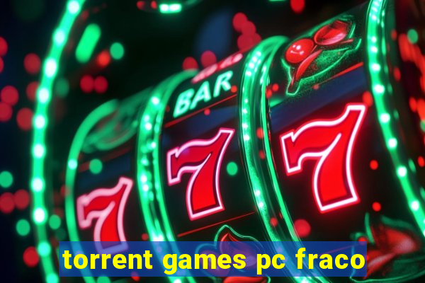 torrent games pc fraco