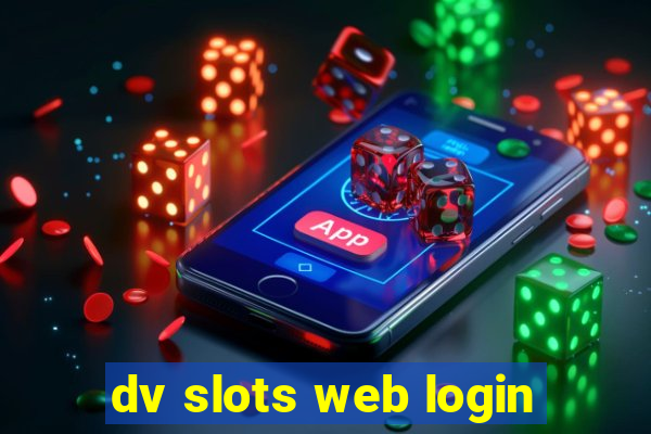 dv slots web login