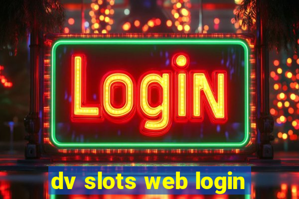 dv slots web login