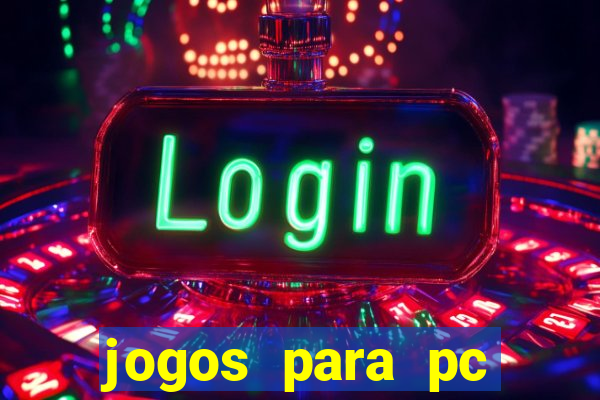 jogos para pc gratis windows 7