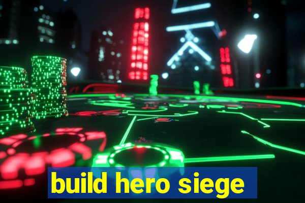 build hero siege