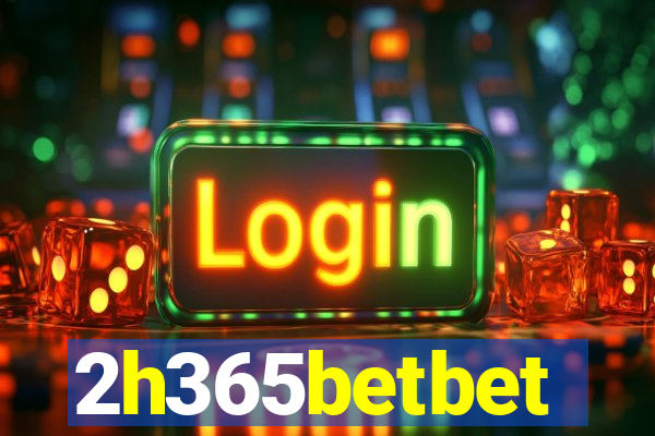 2h365betbet