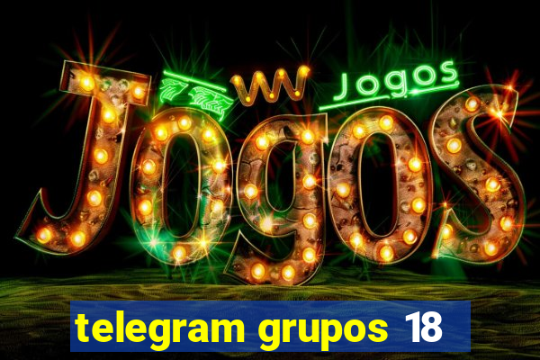 telegram grupos 18