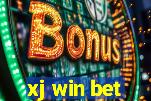 xj win bet