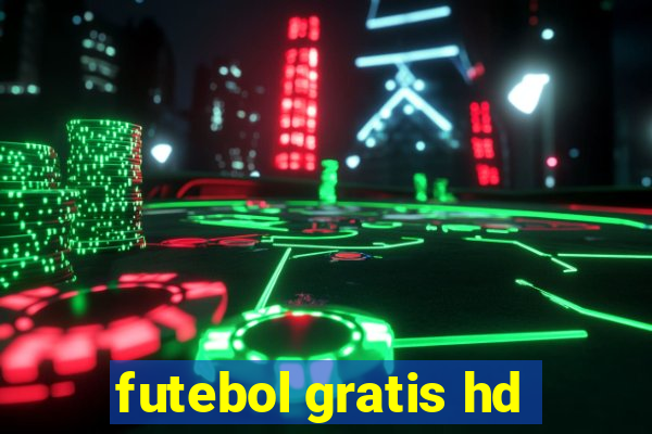 futebol gratis hd