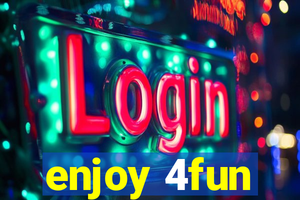 enjoy 4fun