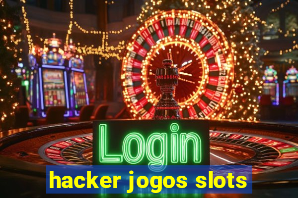 hacker jogos slots