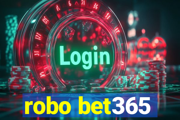 robo bet365