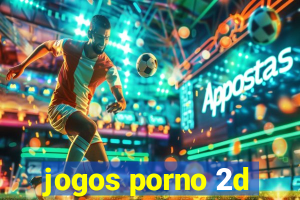 jogos porno 2d