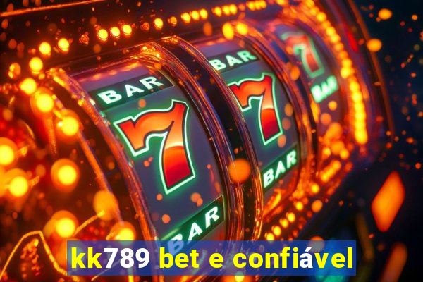 kk789 bet e confiável