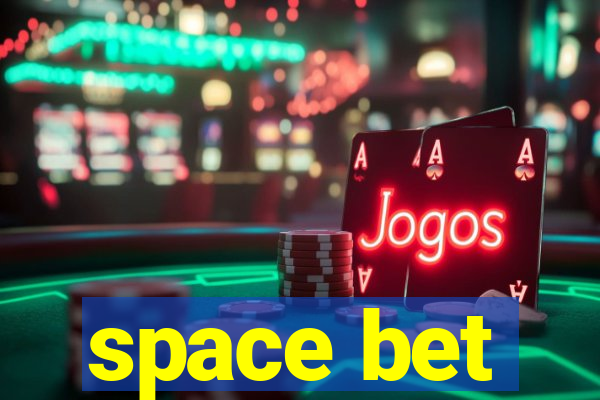 space bet