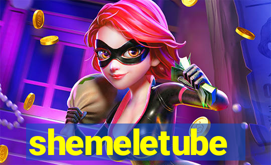 shemeletube