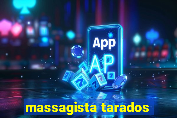 massagista tarados