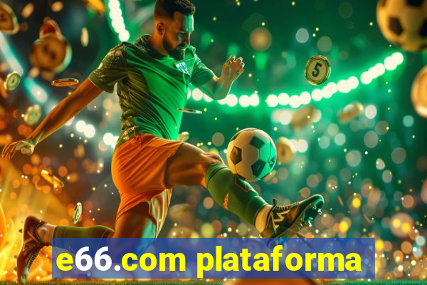 e66.com plataforma