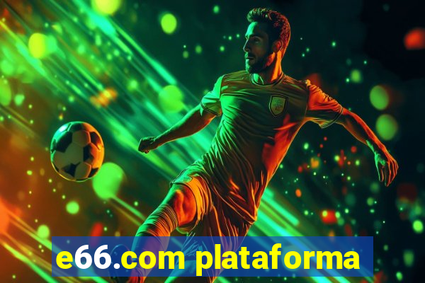 e66.com plataforma