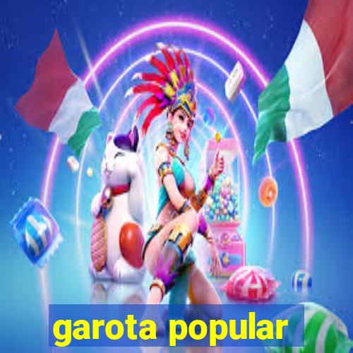 garota popular