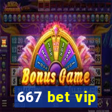 667 bet vip