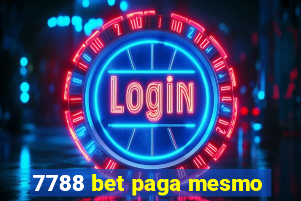 7788 bet paga mesmo