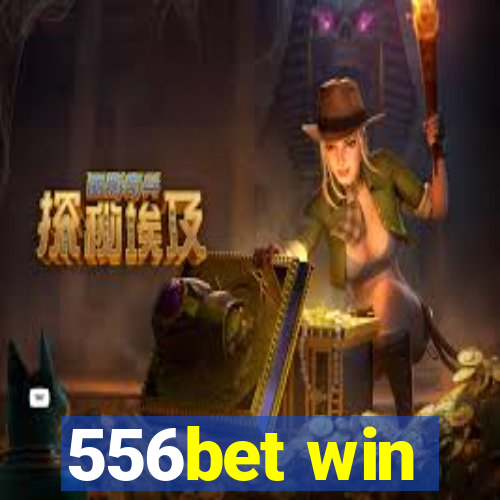 556bet win