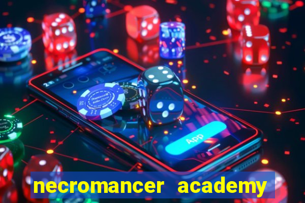 necromancer academy and the genius summoner ler