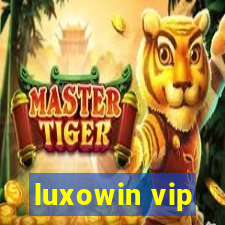 luxowin vip