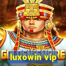 luxowin vip