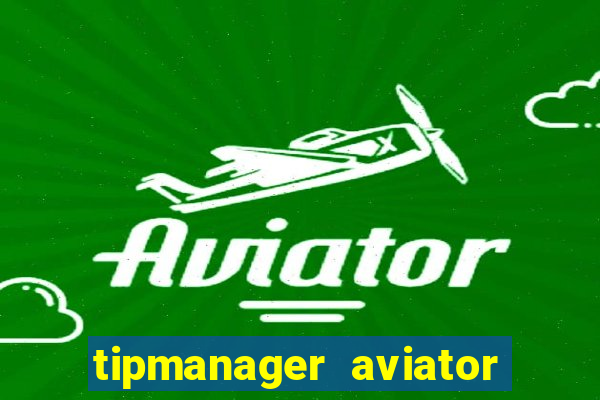 tipmanager aviator aposta 1