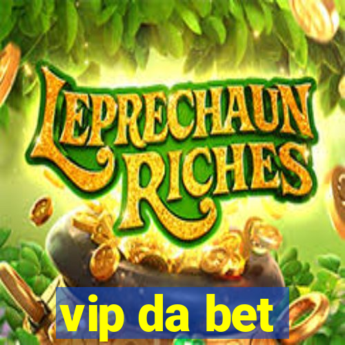 vip da bet