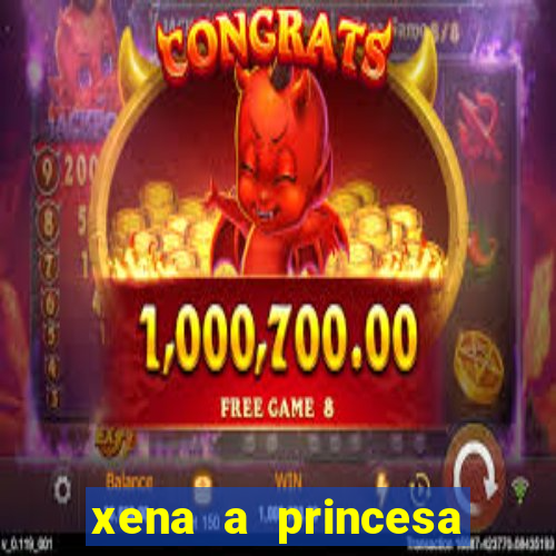 xena a princesa guerreira online