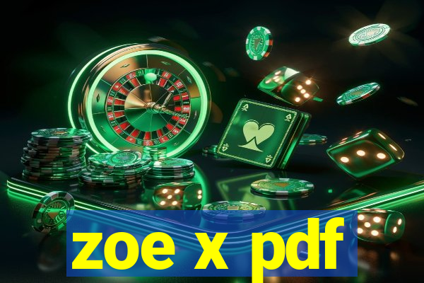 zoe x pdf