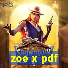 zoe x pdf