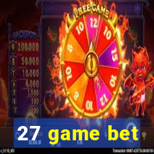 27 game bet