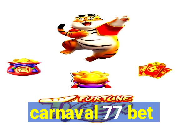 carnaval 77 bet