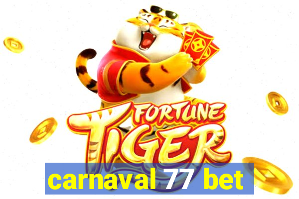 carnaval 77 bet