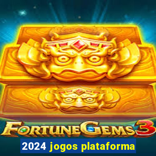 2024 jogos plataforma