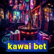 kawai bet