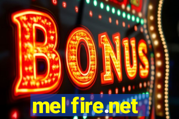 mel fire.net