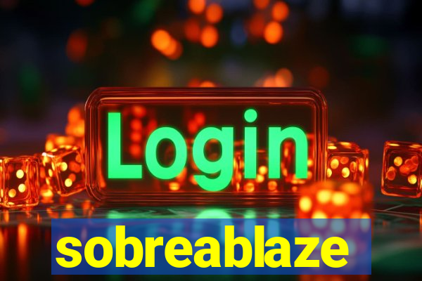 sobreablaze