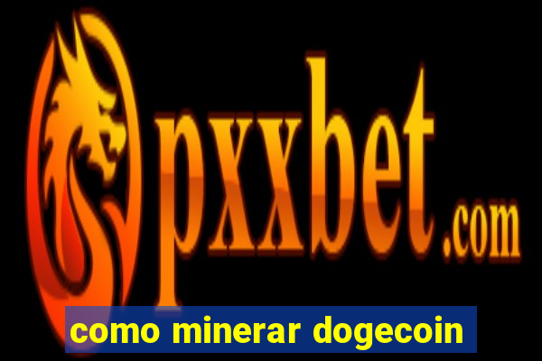 como minerar dogecoin