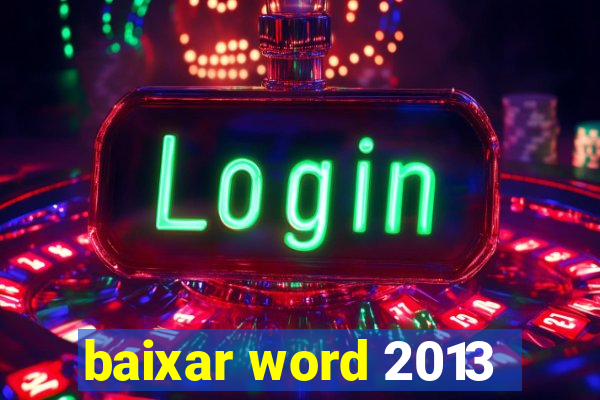 baixar word 2013