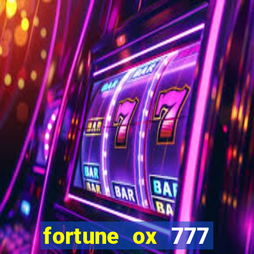 fortune ox 777 fortuna 77