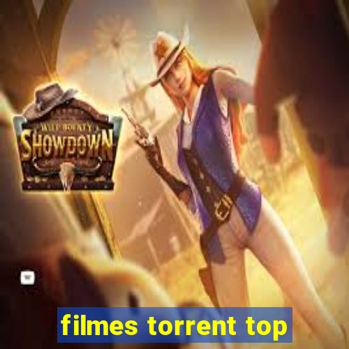 filmes torrent top