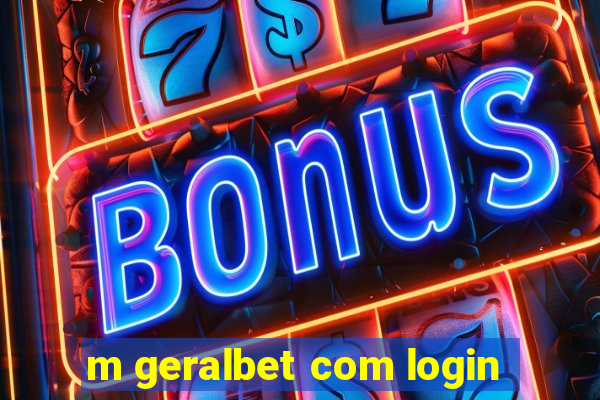 m geralbet com login